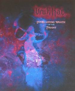 Uruk-Hai (AUT) : Everlasting Wrath of the Tyrant